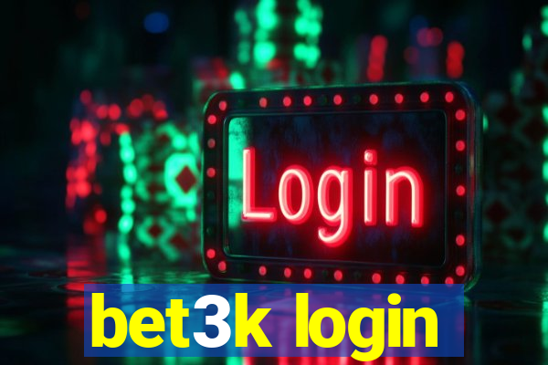 bet3k login